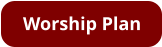 Worship Plan