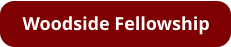 Woodside Fellowship